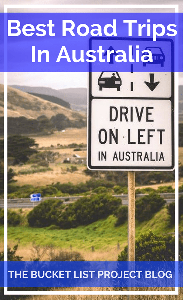 Best Road Trips In Australia - The Bucket List Project