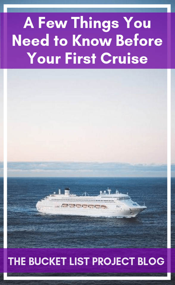 A Few Things You Need To Know Before Your First Cruise - The Bucket ...