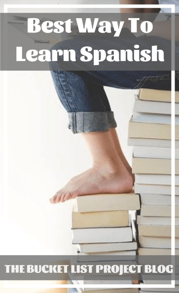 Best Way To Learn Spanish - The Bucket List Project