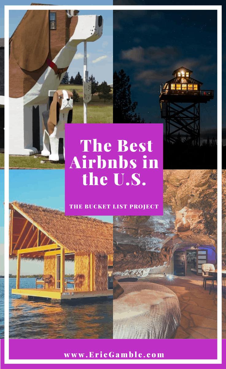 Best Airbnbs In The U.S. - The Bucket List Project