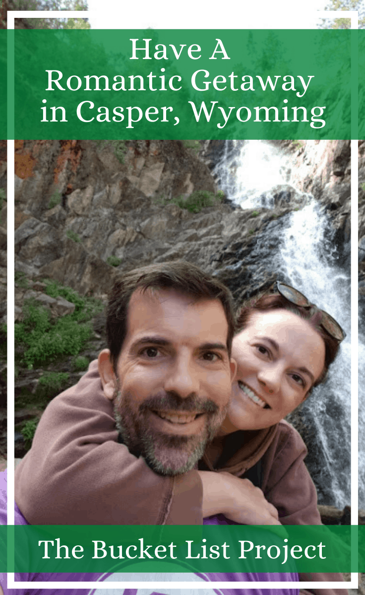 Romantic Things To Do In Casper, Wyoming - The Bucket List Project